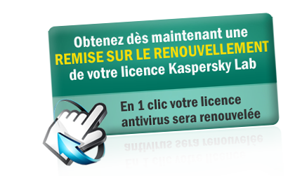 Obtenez dès maintenant une remise sur le renouvellement de votre licence Kaspersky Lab 